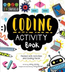 STEM Starters for Kids Coding Activity Book: Packed with Activities and Coding Facts! - Vicky Barker (ISBN: 9781631586668)