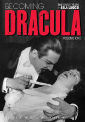 Becoming Dracula - The Early Years of Bela Lugosi Vol. 1 - Bill Kaffenberger (ISBN: 9781629335322)