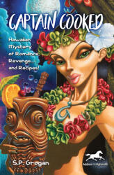 Captain Cooked: Hawaiian Mystery of Romance Revenge. . . and Recipes! (ISBN: 9781592111121)