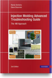 Injection Molding Advanced Troubleshooting Guide - Steve Brammer (ISBN: 9781569908341)