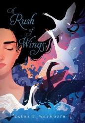 Rush of Wings - Weymouth, Laura E. (ISBN: 9781534493087)