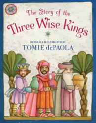 The Story of the Three Wise Kings (ISBN: 9781534466531)