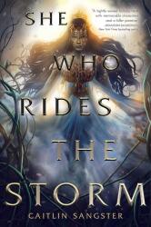 She Who Rides the Storm - Sangster, Caitlin (ISBN: 9781534466111)