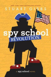 Spy School Revolution - Stuart Gibbs (ISBN: 9781534443792)