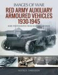 Red Army Auxiliary Armoured Vehicles 1930-1945 (ISBN: 9781526785985)