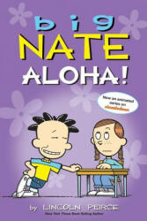 Big Nate: Aloha! - LINCOLN PEIRCE (ISBN: 9781524868567)