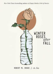 Winter Roses after Fall - Robert M. Drake (ISBN: 9781524867898)