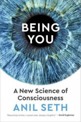 Being You: A New Science of Consciousness - Seth, Anil (ISBN: 9781524742874)