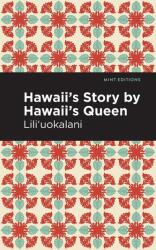 Hawaii's Story by Hawaii's Queen (ISBN: 9781513271903)