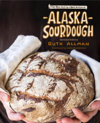 Alaska Sourdough, Revised Edition - Addie Studebaker (ISBN: 9781513262826)