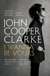 I Wanna Be Yours (ISBN: 9781509896127)