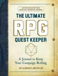 The Ultimate RPG Quest Keeper: A Journal to Keep Your Campaign Rolling (ISBN: 9781507216781)