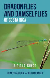 Dragonflies and Damselflies of Costa Rica: A Field Guide (ISBN: 9781501713163)