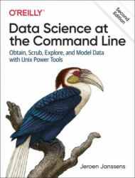 Data Science at the Command Line: Obtain Scrub Explore and Model Data with Unix Power Tools (ISBN: 9781492087915)