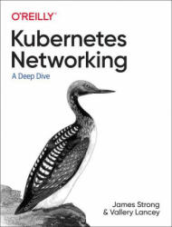Networking and Kubernetes - Vallery Lancey (ISBN: 9781492081654)