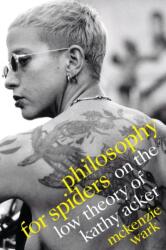 Philosophy for Spiders (ISBN: 9781478014683)