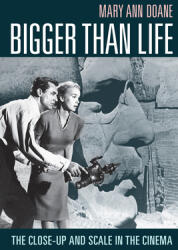 Bigger Than Life: The Close-Up and Scale in the Cinema (ISBN: 9781478013563)