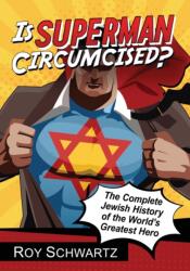 Is Superman Circumcised? (ISBN: 9781476662909)