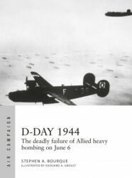 D-Day 1944: The Deadly Failure of Allied Heavy Bombing on June 6 (ISBN: 9781472847232)