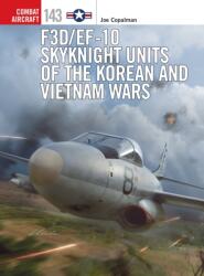 F3D/EF-10 Skyknight Units of the Korean and Vietnam Wars - Gareth Hector (ISBN: 9781472846259)