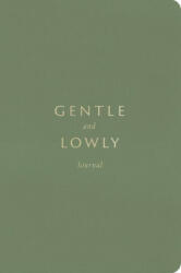Gentle and Lowly Journal - ORTLUND DANE C (ISBN: 9781433580383)