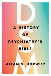 Dsm: A History of Psychiatry's Bible (ISBN: 9781421440699)