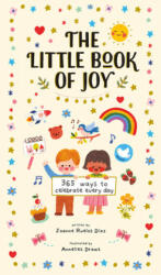 The Little Book of Joy: 365 Ways to Celebrate Every Day - Anneliesdraws (ISBN: 9781419752858)