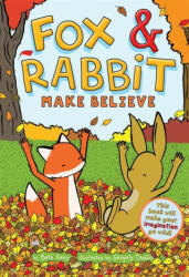 Fox & Rabbit Make Believe (Fox & Rabbit Book #2) - Gergely Dudás (ISBN: 9781419749728)
