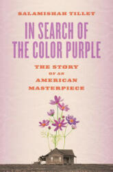 In Search of The Color Purple: The Story of an American Masterpiece - Gloria Steinem, Beverly Guy-Sheftall (ISBN: 9781419735363)