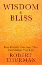 Wisdom Is Bliss - Robert Thurman (ISBN: 9781401943431)