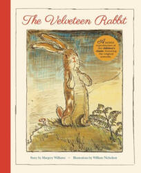 The Velveteen Rabbit: A Faithful Reproduction of the Children's Classic, Featuring the Original Artworks - Margery Williams, William Nicholson (ISBN: 9781398809314)