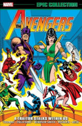 Avengers Epic Collection: A Traitor Stalks Within Us - Roy Thomas, Steve Englehart (ISBN: 9781302929114)