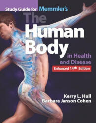 Memmler's The Human Body In Health And Disease, Enhanced Edition - Kerry L. Hull (ISBN: 9781284217964)