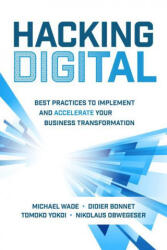 Hacking Digital: Best Practices to Implement and Accelerate Your Business Transformation - Didier Bonnet, Tomoko Yokoi (ISBN: 9781264269624)