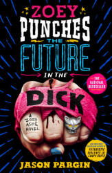 Zoey Punches the Future in the Dick - David Wong (ISBN: 9781250833488)