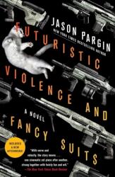 Futuristic Violence and Fancy Suits (ISBN: 9781250830548)