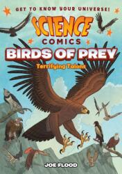 Science Comics: Birds of Prey: Terrifying Talons - Joe Flood (ISBN: 9781250269478)