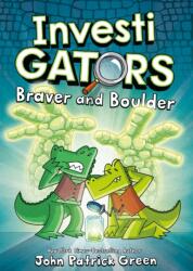 InvestiGators: Braver and Boulder - GREEN JOHN PATRICK (ISBN: 9781250220066)