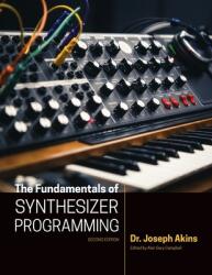 The Fundamentals of Synthesizer Programming (ISBN: 9780983496045)