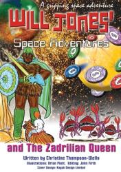 Will Jones Space Adventures and The Zadrilian Queen Book (ISBN: 9780955149832)
