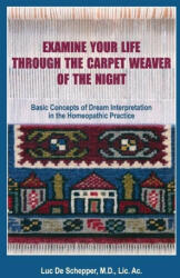Examine Your Life Through The Carpet Weaver of the Night - De Schepper Luc De Schepper (ISBN: 9780942501162)