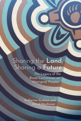 Sharing the Land Sharing a Future: The Legacy of the Royal Commission on Aboriginal Peoples (ISBN: 9780887559174)
