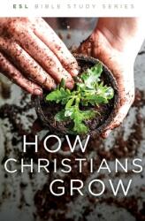 How Christians Grow Revised (ISBN: 9780834139886)