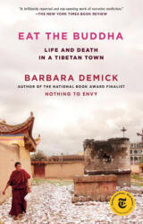 Eat the Buddha - Barbara Demick (ISBN: 9780812988116)