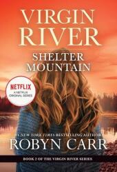 Shelter Mountain: A Virgin River Novel - Robyn Carr (ISBN: 9780778333159)