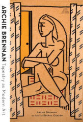 Archie Brennan: Tapestry as Modern Art - Archie Brennan, Brenda Osborn (ISBN: 9780764362491)