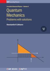 Quantum Mechanics: Problems with solutions Volume 6: Problems with solutions (ISBN: 9780750319249)