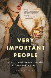 Very Important People - Ashley Mears (ISBN: 9780691227054)