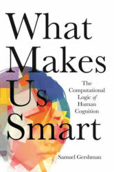 What Makes Us Smart - Samuel Gershman (ISBN: 9780691205717)