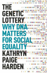 Genetic Lottery - Kathryn Paige Harden (ISBN: 9780691190808)